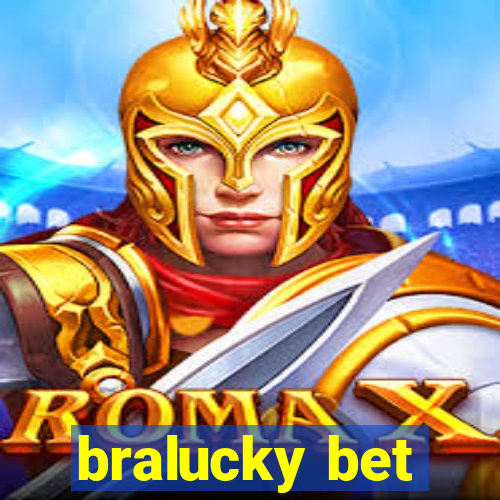 bralucky bet